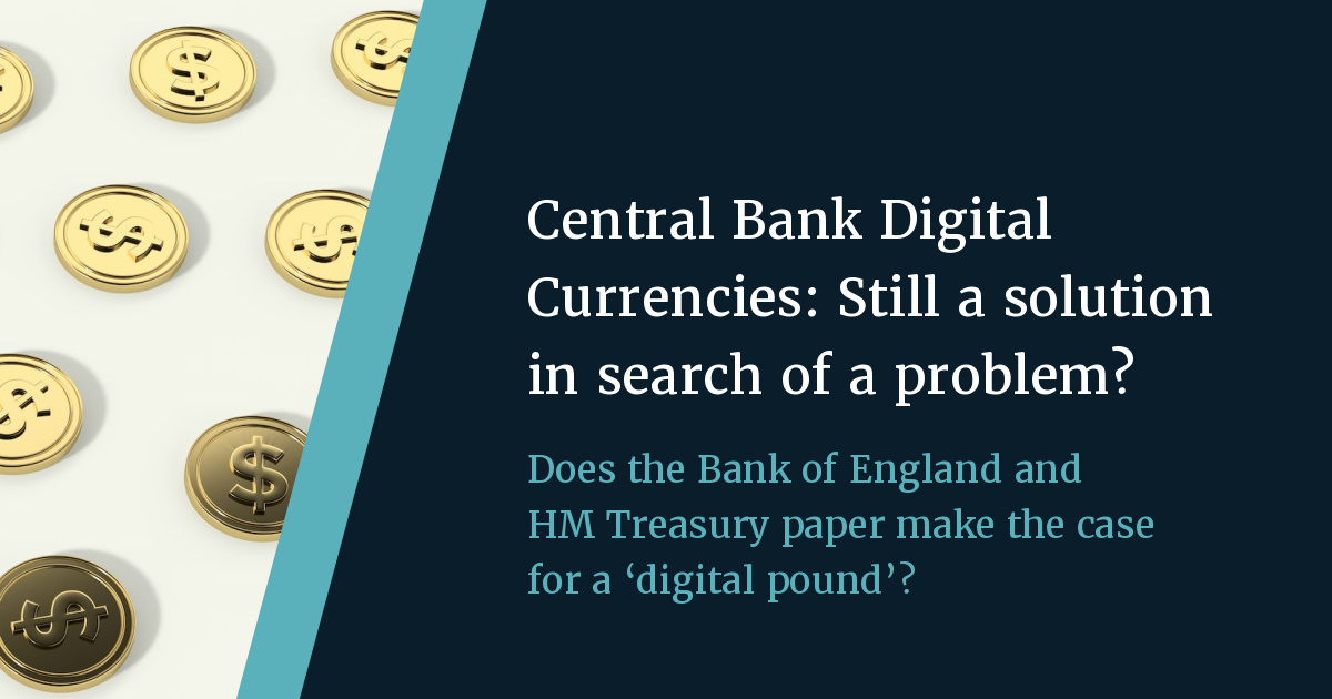 Central bank digital currencies still a solution in search of a